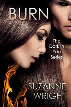 Burn (Dark in You 1) by Suzanne Wright