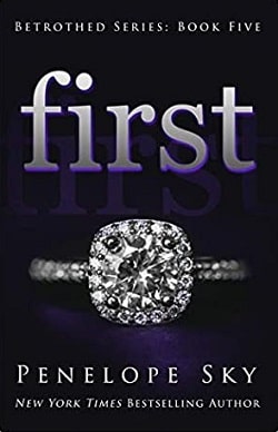 First (Betrothed 5) by Penelope Sky