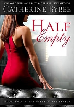 Half Empty (First Wives 2) by Catherine Bybee