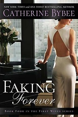 Faking Forever (First Wives 4) by Catherine Bybee