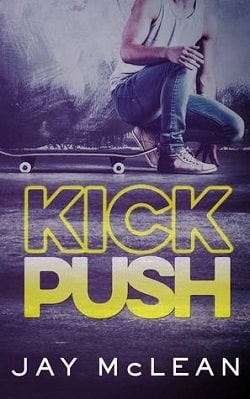 Kick, Push (Kick Push 1) by Jay McLean