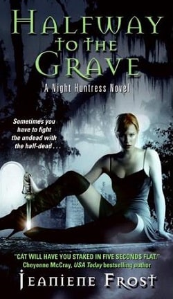 Halfway to the Grave (Night Huntress 1) by Jeaniene Frost