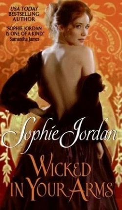 Wicked in Your Arms (Forgotten Princesses 1) by Sophie Jordan