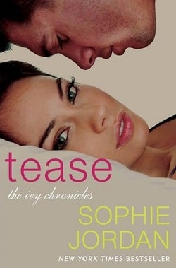 Tease (The Ivy Chronicles 2) by Sophie Jordan