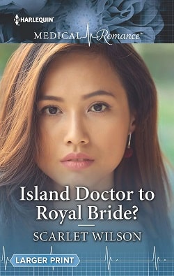 Island Doctor to Royal Bride? by Scarlett Wilson