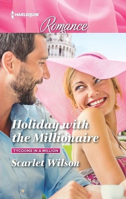 Holiday with the Millionaire by Scarlett Wilson