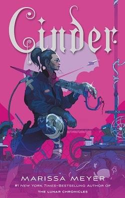 Cinder (Lunar Chronicles #1) by Marissa Meyer