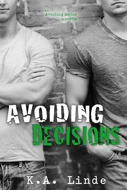 Avoiding Decisions (Avoiding 1.5) by K.A. Linde