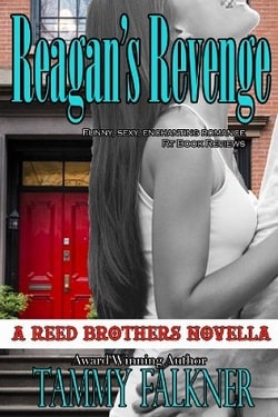 Reagan's Revenge and Ending Emily's Engagement (The Reed Brothers 3.6) by Tammy Falkner