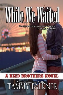While We Waited (The Reed Brothers 8) by Tammy Falkner