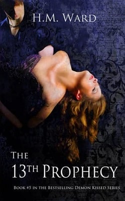 The 13th Prophecy (Demon Kissed 5) by H.M. Ward