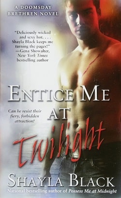 Entice Me at Twilight (Doomsday Brethren 5) by Shayla Black