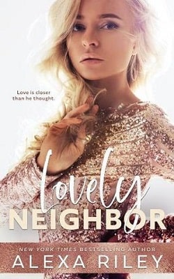 Lovely Neighbor (Lovely 1) by Alexa Riley
