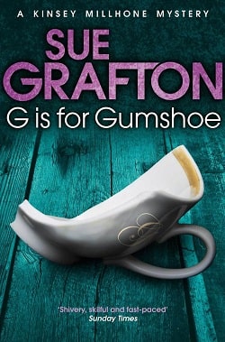 G is for Gumshoe (Kinsey Millhone 7) by Sue Grafton