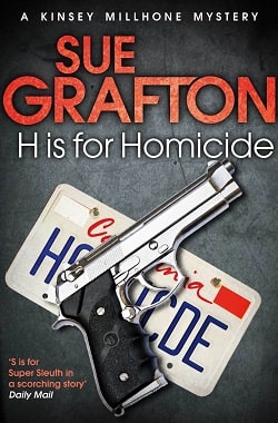 H is for Homicide (Kinsey Millhone 8) by Sue Grafton
