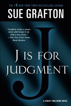 J is for Judgment (Kinsey Millhone 10) by Sue Grafton