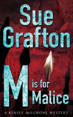 M is for Malice (Kinsey Millhone 13) by Sue Grafton