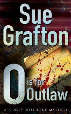 O is for Outlaw (Kinsey Millhone 15) by Sue Grafton