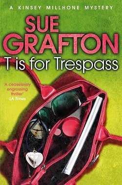 T is for Trespass (Kinsey Millhone 20) by Sue Grafton