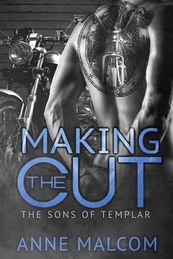 Making the Cut (Sons of Templar MC 1) by Anne Malcom