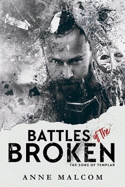 Battles of the Broken (Sons of Templar MC 6) by Anne Malcom