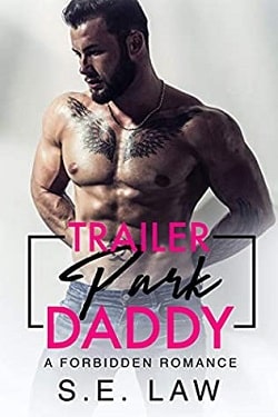 Trailer Park Daddy (Forbidden Fantasies 2) by S.E. Law