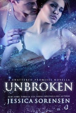 Unbroken (Shattered Promises 2.5) by Jessica Sorensen