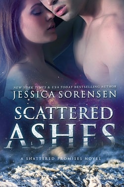 Scattered Ashes (Shattered Promises 4) by Jessica Sorensen