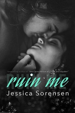 Ruin Me (Nova 5) by Jessica Sorensen