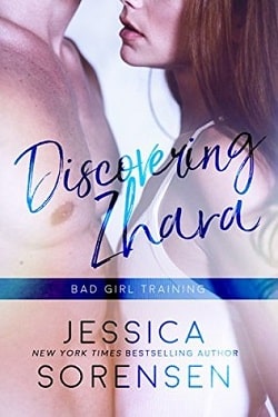 Discovering Zhara: Bad Girl Training (Bad Boy Rebels 4) by Jessica Sorensen