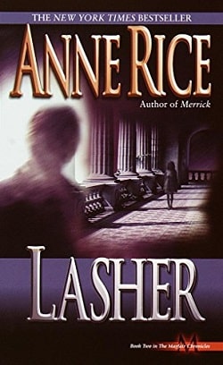 Lasher (Lives of the Mayfair Witches 2) by Anne Rice