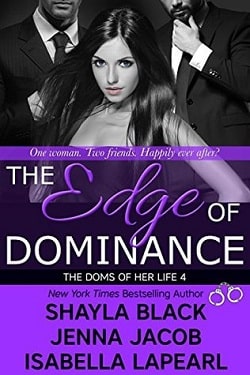 The Edge of Dominance (The Doms of Her Life 4) by Shayla Black