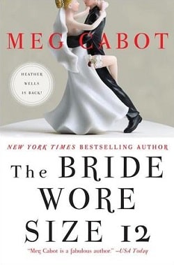 The Bride Wore Size 12 (Heather Wells 5) by Meg Cabot