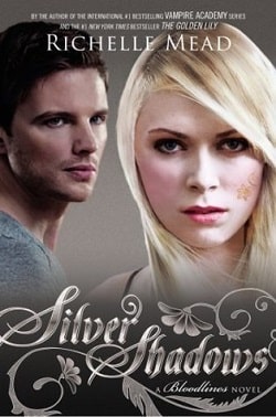 Silver Shadows (Bloodlines 5) by Richelle Mead