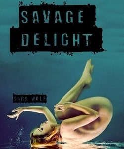 Savage Delight (Lovely Vicious 2) by Sara Wolf