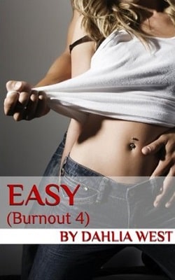 Easy (Burnout 4) by Dahlia West