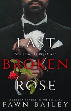 Last Broken Rose (Rose and Thorn 3) by Fawn Bailey