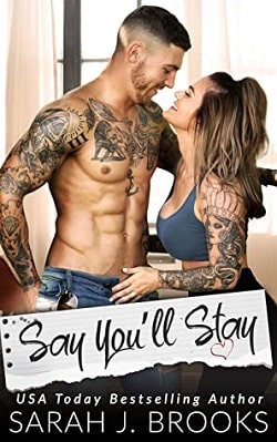 Say You'll Stay - An Enemies to Lovers by Sarah J. Brooks