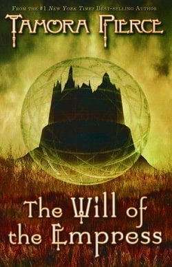 The Will of the Empress (The Circle Reforged 1) by Tamora Pierce
