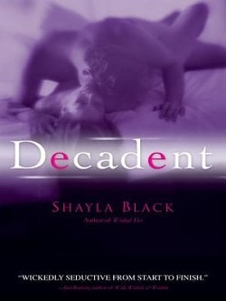 Decadent (Wicked Lovers 2) by Shayla Black