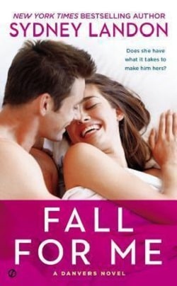 Fall for Me (Danvers 3) by Sydney Landon