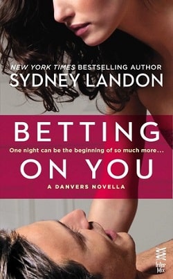 Betting on You: A Danvers Novella (Danvers 4.5) by Sydney Landon