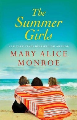 The Summer Girls (Lowcountry Summer 1) by Mary Alice Monroe