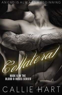Collateral (Blood & Roses 6) by Callie Hart