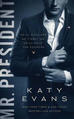 Mr. President (White House 1) by Katy Evans