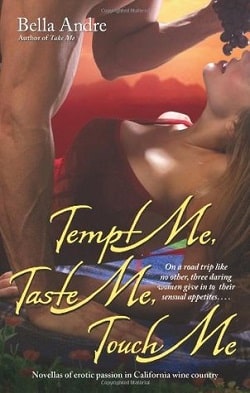 Tempt Me, Taste Me, Touch Me by Bella Andre