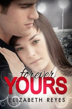 Forever Yours (The Moreno Brothers 1.5) by Elizabeth Reyes
