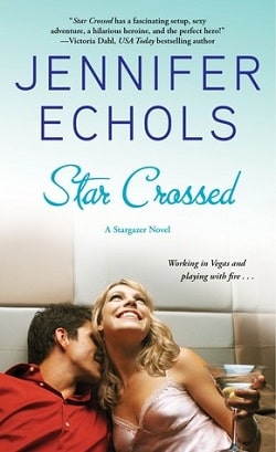 Star Crossed (Stargazer 1) by Jennifer Echols