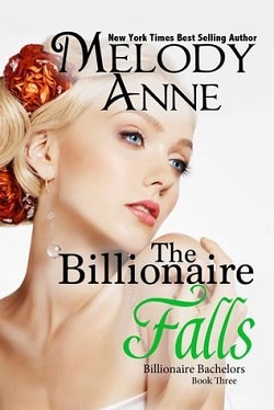 The Billionaire Falls (Billionaire Bachelors 3) by Melody Anne