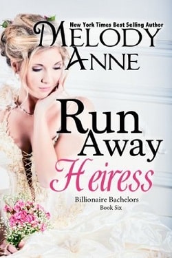 Runaway Heiress (Billionaire Bachelors 6) by Melody Anne